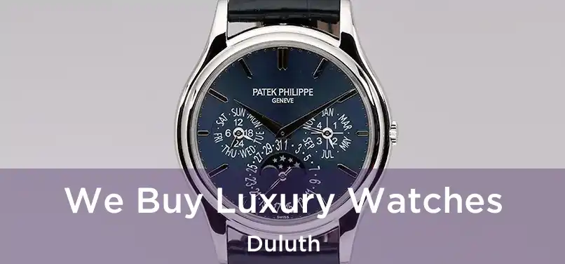  We Buy Luxury Watches Duluth